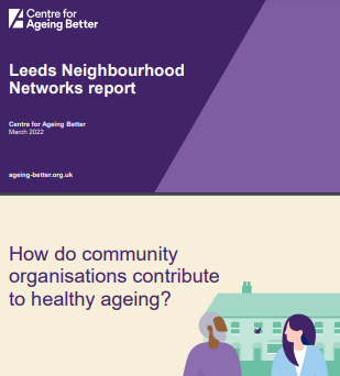 Reproducci&oacute;n parcial de la portada del informe "Leeds Neighbourhood Networks report" (Centre for Ageing Better, 2022)