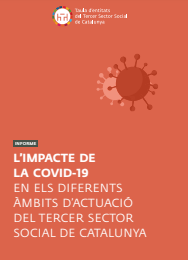 Portada del documento L'impacte de la Covid-19 en els diferents &agrave;mbits d'actuaci&oacute; del Tercer Sector Social de Catalunya. 