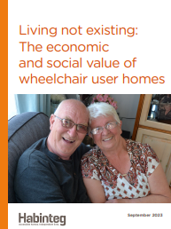 Ondorengo dokumentuaren azalaren erreprodukzio partziala: Living not existing: The economic and social value of wheelchair user homes (Habinteg, 2023)
