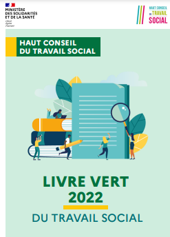 'Livre vert 2022 du travail social'  (Haut Conseil du Travail Social, 2022) dokumentoaren azalaren zati bat erreprodukzioa