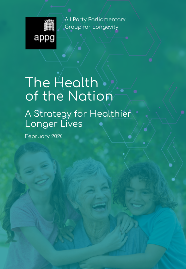 The Health of the Nation. A Strategy for Healthier Longer Lives (All Party Parliamentary Group for Longevity, Reino Unido, 2020)
