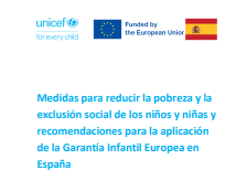 Reproducción parcial  de la portada del informe Medidas para reducir la pobreza y la exclusión social de los niños y niñas y recomendaciones para la aplicación de la Garantía Infantil Europea en España. UNICEF, Comisión Europea, 2021