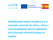Reproducci&oacute;n parcial  de la portada del informe Medidas para reducir la pobreza y la exclusi&oacute;n social de los ni&ntilde;os y ni&ntilde;as y recomendaciones para la aplicaci&oacute;n de la Garant&iacute;a Infantil Europea en Espa&ntilde;a. UNICEF, Comisi&oacute;n Europea, 2021