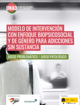 Reproducci&oacute;n parcial de la portada del siguiente documento 'Modelo de intervenci&oacute;n con enfoque biopsicosocial y de g&eacute;nero para adicciones Sin sustancia. Juego problem&aacute;tico / juego patol&oacute;gico. '(UNAD. Red de Atenci&oacute;n a las Adicciones, 2023).