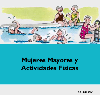 Mujeres Mayores y Actividades Físicas. Colección Guías de Salud (Instituto de la Mujer, 2020)