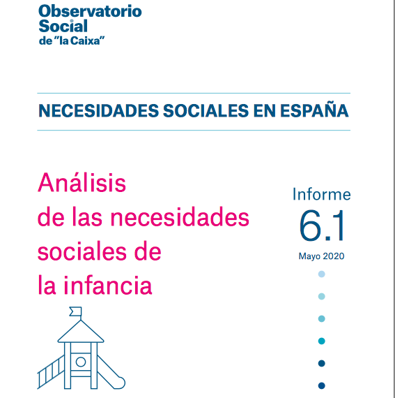 Análisis de las necesidades sociales de la infancia. Informe (Observatorio Social La Caixa, 2020)