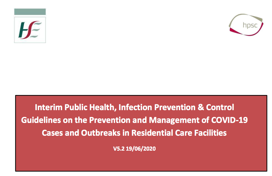 Guidelines on the Prevention and Management of COVID-19. Cases and Outbreaks in Residential Care Facilities (Health Protection Surveillance Centre, Ireland: 2020)