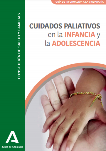 Cuidados paliativos en la infancia y en la adolescencia. Junta de Andalucía. Consejería de Salud, 2020