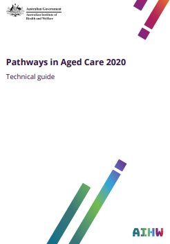 Ondorengo dokumentuaren azalaren erreprodukzio partziala: Pathways in Aged Care 2020. Technical guide (The Australian Institute of Health and Welfare 2023)