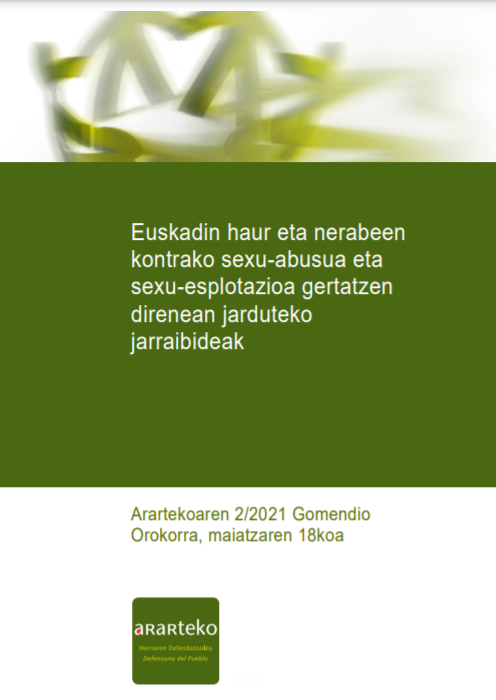 Euskadin haur eta nerabeen kontrako sexu-abusua eta sexu-esplotazioa gertatzen direnean jarduteko jarraibideak. Arartekoaren 2/2021 Gomendio Orokorra, maiatzaren 18koa. Vitoria-Gasteiz, Ararteko, 2021