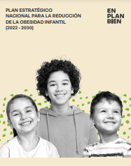 Ondorengo dokumentuaren azalaren erreprodukzio partziala: Plan Estratégico Nacional para la Reducción de la Obesidad Infantil (2022 - 2030) (Alto Comisionado contra la Pobreza Infantil, Gobierno de España, 2022)