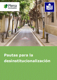 Reproducci&oacute;n parcial de la portada del documento 'Pautas para la desinstitucionalizaci&oacute;n' (Plena Inclusi&oacute;n, 2022)