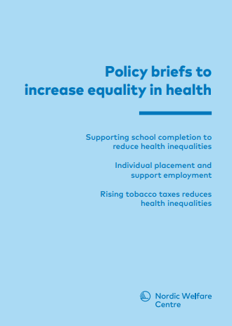 Policy briefs to increase equality in health (Nordic Welfare Centre, 2019)