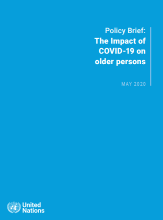 Policy Brief: The Impact of COVID-19 on older persons. May 2020 (Naciones Unidas, 2020)