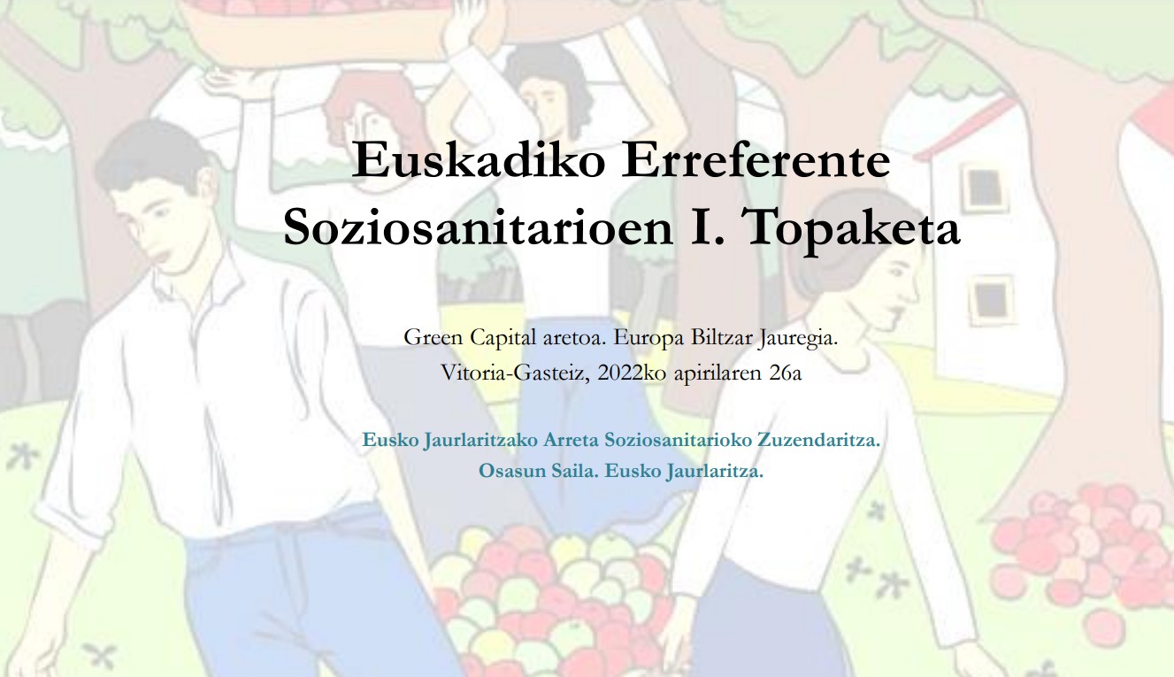 Euskadiko Erreferente Soziosanitarioen I. Topaketa (2022). Txostenak.