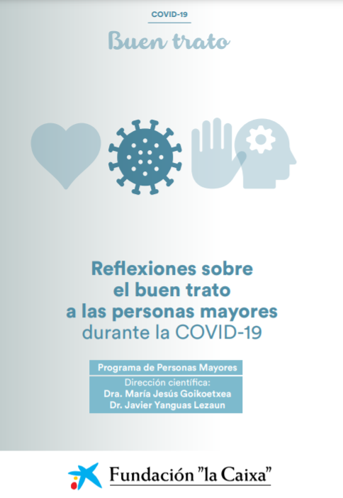 Reflexiones sobre el buen trato a las personas mayores durante la COVID-19 (Fundación 'La Caixa', 2020)