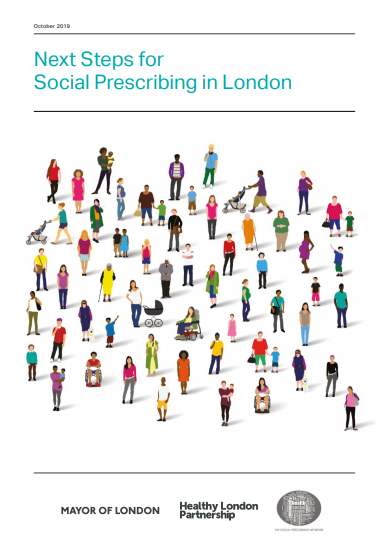 Next Steps for Social Prescribing in London (Mayor of London, Healthy London Partnership and The Social Prescribing Network, 2019)