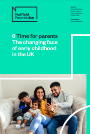 Ondorengo dokumentuaren azalaren erreprodukzio partziala: 'Time for parents. The changing face of early childhood in the UK nº6' (Nuffield Foundation, 2022)