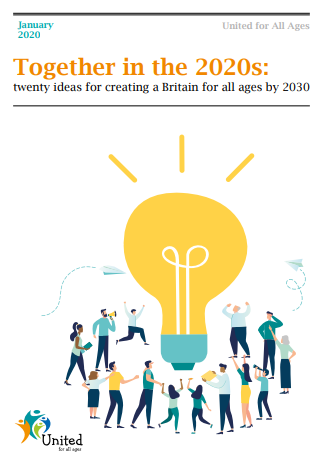 Together in the 2020s: twenty ideas for creating a Britain for all ages by 2030