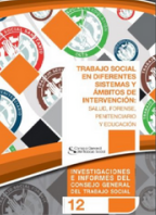 Ondorengo dokumentuaren azalaren erreprodukzio partziala: Trabajo social en diferentes sistemas y &aacute;mbitos de intervenci&oacute;n: salud, forense, penitenciario y educaci&oacute;n (Consejo General del Trabajo Social)