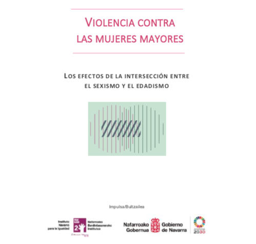 Violencia contra las mujeres mayores. Interacción del sexismo y edadismo, 2018 (Instituto Navarro para la Igualdad, Gobierno de Navarra, 2020)