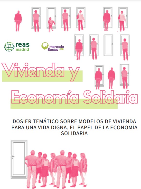 Vivienda y economía solidaria. Dossier temático sobre modelos de vivienda para una vida digna. El papel de la economía solidaria 
