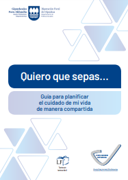 Reproducci&oacute;n parcial de la portada del documento 'Quiero que sepas... Gu&iacute;a para planificar el cuidado de mi vida de manera compartida' ( Diputaci&oacute;n Foral de Gipuzkoa, 2023) 