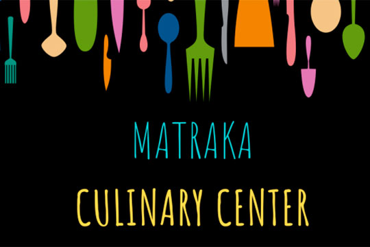 "Matraka Culinary Center"