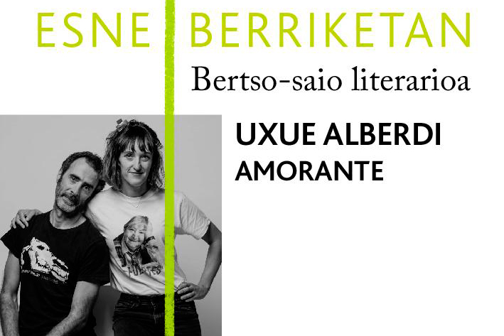 Bertso-saio literario: "Esne-berriketan" (Uxue Alberdi, Nerea Ibarzabal, Miren Amuriza y Amorante)