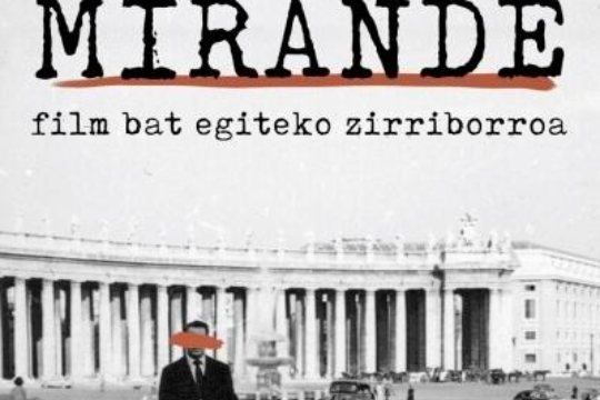 "MIRANDE. Film bat egiteko zirriborroa" (proiekzioa + solasaldia)