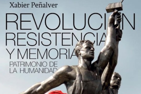 Presentaci&oacute;n de libro: "Revoluci&oacute;n, resistencia y memoria" (Xabier Pe&ntilde;alver)