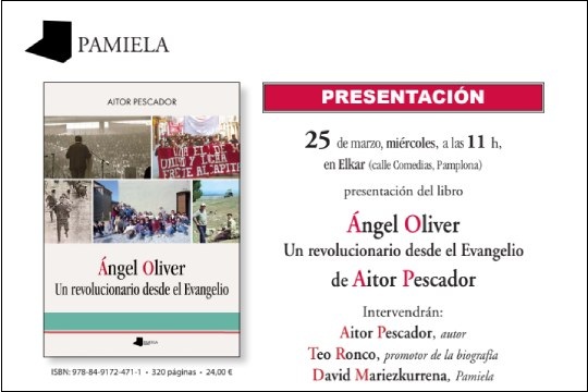 Liburu-aurkezpena: "&Aacute;ngel Oliver. Un revolucionario desde el Evangelio" (Aitor Pescador)