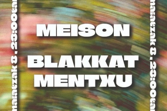 Meison + Blakkat Mentxu