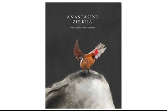 Gazte Literatura Taldea: "Anastasini Zirkua" Gazte Literatura Taldea: "Anastasini Zirkua"