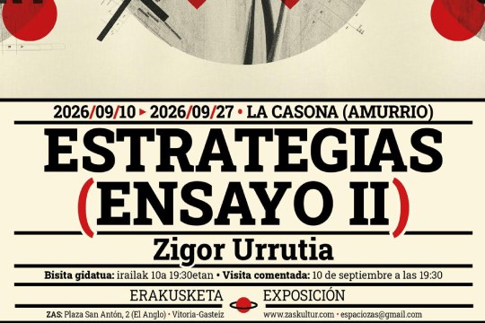 "Estrategias (Ensayo II)", Zigor Urrutiaren erakusketa "Estrategias (Ensayo II)", Zigor Urrutiaren erakusketa