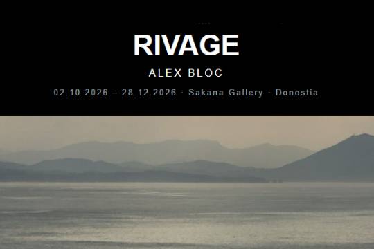 "Rivage", exposici&oacute;n de Alex Bloc