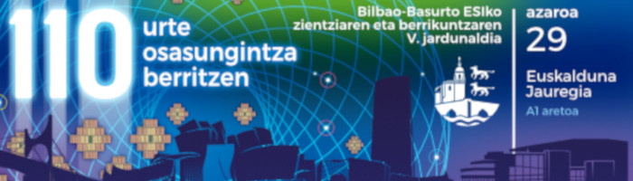 Bilbao Basurto ESIaren Zientziaren eta Berrikuntzaren V. Jardunaldia