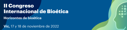 II Congreso Internacional de Bio&eacute;tica 'Horizontes de bio&eacute;tica'