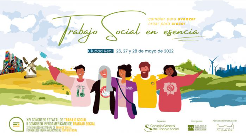 XIV Congreso Estatal de Trabajo Social. II Congreso Iberoamericano de Trabajo Social: Trabajo Social en esencia: cambiar para avanzar, crear para crecer
