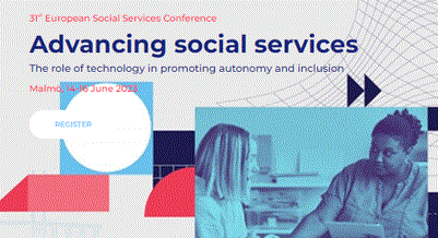 31ª Conferencia Europea de Servicios Sociales: 'Advancing social services. The role of technology in promoting autonomy and inclusion'