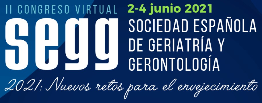 II Congreso virtual de la Sociedad Española de Geriatría y Gerontología (SEGG). 2021: Nuevos retos para el envejecimiento