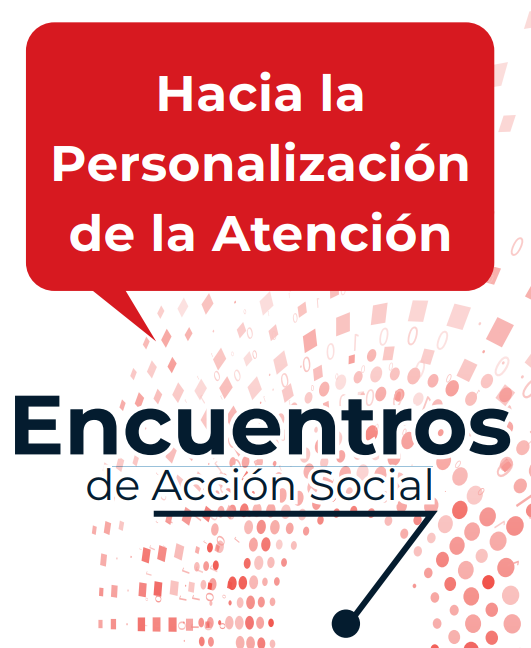 Hacia la Personalización de la Atención. Encuentros de de Acción Social