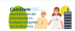 Jornada digital de presentación de resultados del programa 'CAMDEM'. Sensibilización del voluntariado con las comunidades amigables con la demencia.
