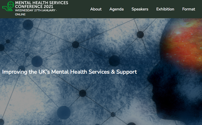 Mental Health Services Conference 2021: Improving the UK?s Mental Health Services & Support