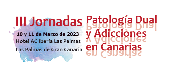 III Jornadas de Patología Dual y Adicciones en Canarias