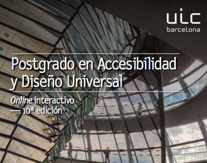 Postgrado en Accesibilidad y Diseño Universal Online interactivo - 10ª edición (Universitat Internacional de Catalunya)