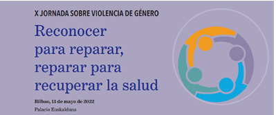  X Jornada sobre Violencia de Género 'Reconocer para reparar, reparar para recuperar la salud'.