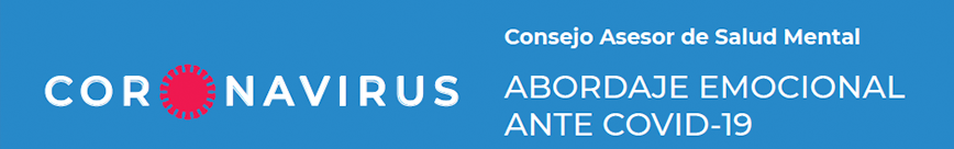 Consejo Asesor de Salud Mental ABORDAJE EMOCIONAL ANTE COVID-19
