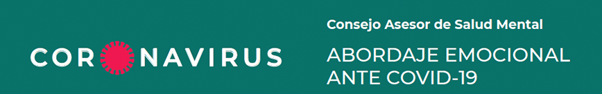 Consejo Asesor de Salud Mental ABORDAJE EMOCIONAL ANTE COVID-19