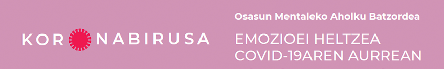 Osasun Mentaleko Aholku Batzordea EMOZIOEI HELTZEA COVID-19AREN AURREAN